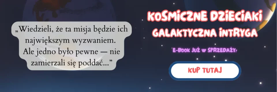 Cytat - e-book Kosmiczne Dzieciaki - Galaktyczna Intryga